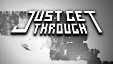 Featured Just Get Through Free Download