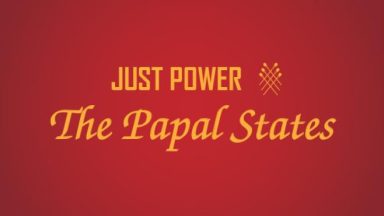Featured Just Power The Papal States Free Download