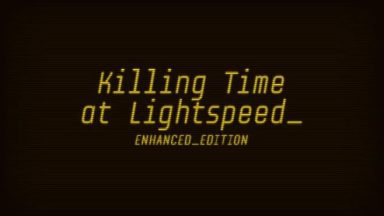 Featured Killing Time at Lightspeed Enhanced Edition Free Download
