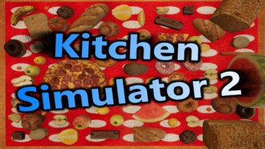 Featured Kitchen Simulator 2 Free Download