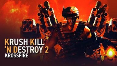 Featured Krush Kill N Destroy 2 Krossfire Free Download