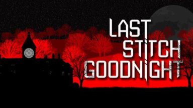 Featured Last Stitch Goodnight Free Download