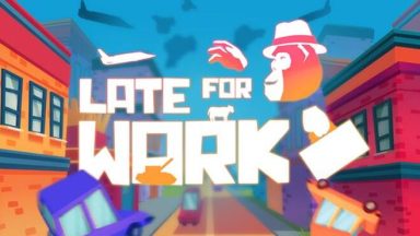 Featured Late For Work Free Download