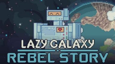 Featured Lazy Galaxy Rebel Story Free Download