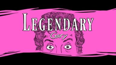 Featured Legendary Gary Free Download