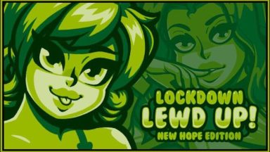 Featured Lockdown Lewd UP New Hope Edition Free Download