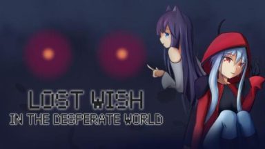 Featured Lost Wish In the desperate world Free Download