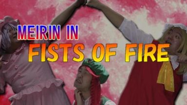 Featured MEIRIN IN FISTS OF FIRE Free Download