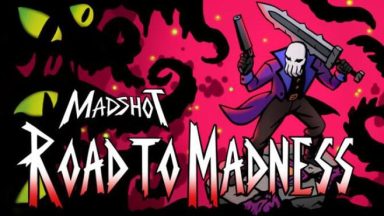 Featured Madshot Road to Madness Free Download
