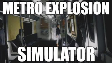 Featured Metro Explosion Simulator Free Download