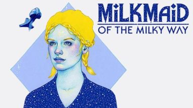 Featured Milkmaid of the Milky Way Free Download