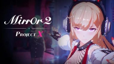 Featured Mirror 2 Project X Free Download