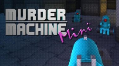 Featured Murder Machine Mini Free Download