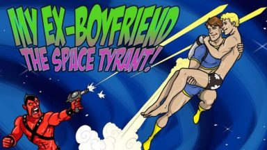 Featured My ExBoyfriend the Space Tyrant Free Download