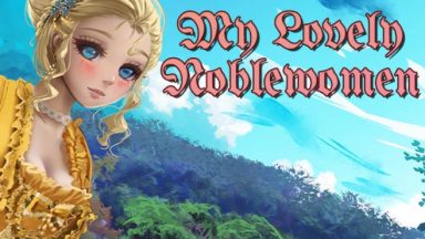 Featured My Lovely Noblewomen Free Download