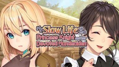 Featured My Slow Life with the Princess Knight and Her Devoted Handmaiden Free Download