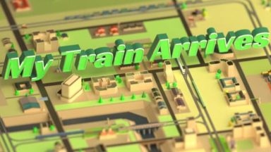 Featured My Train Arrives Free Download