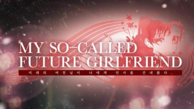 Featured My socalled future girlfriend Free Download