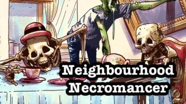 Featured Neighbourhood Necromancer Free Download