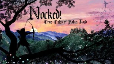 Featured Nocked True Tales of Robin Hood Free Download