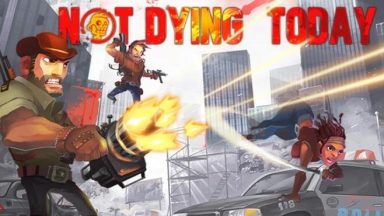 Featured Not Dying Today Free Download