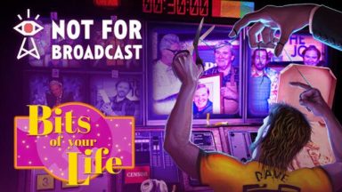 Featured Not For Broadcast Bits of Your Life Free Download