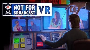 Featured Not For Broadcast VR Free Download