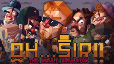 Featured OhSir The Insult Simulator Free Download