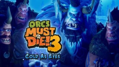 Featured Orcs Must Die 3 Cold as Eyes DLC Free Download