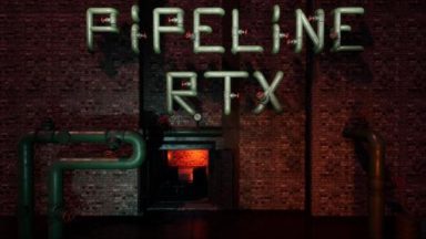 Featured PIPELINE RTX Free Download