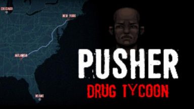 Featured PUSHER Drug Tycoon Free Download