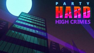 Featured Party Hard High Crimes DLC Free Download