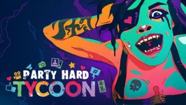 Featured Party Hard Tycoon Free Download