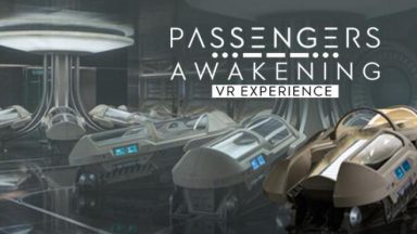 Featured Passengers Awakening VR Experience Free Download