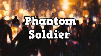 Featured Phantom Soldier Free Download