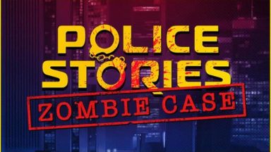Featured Police Stories Zombie Case Free Download