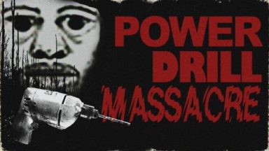 Featured Power Drill Massacre Free Download