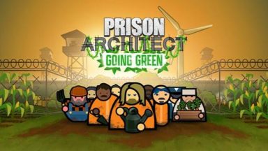 Featured Prison Architect Going Green Free Download