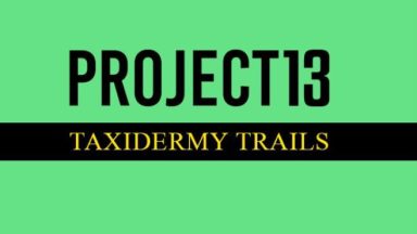 Featured Project 13 Taxidermy Trails Free Download