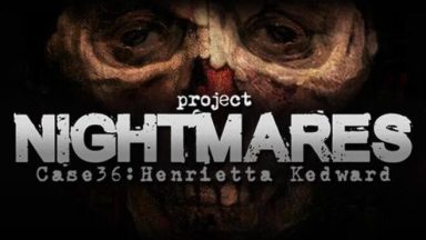 Featured Project Nightmares Case 36 Henrietta Kedward Free Download