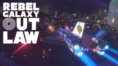 Featured Rebel Galaxy Outlaw Free Download