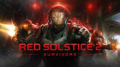 Featured Red Solstice 2 Survivors Free Download
