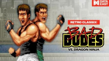 Featured Retro Classix Bad Dudes Free Download