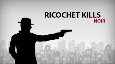Featured Ricochet Kills Noir Free Download