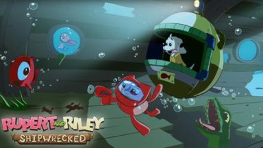 Featured Rupert and Riley Shipwrecked Free Download