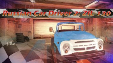 Featured Russian Car Driver 2 ZIL 130 Free Download