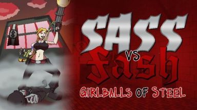 Featured Sass VS Fash Girlballs of Steel Free Download