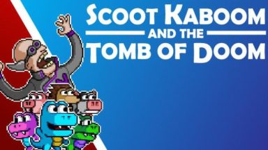Featured Scoot Kaboom and the Tomb of Doom Free Download