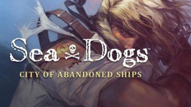 Featured Sea Dogs City of Abandoned Ships Free Download