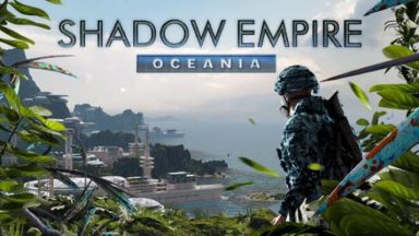 Featured Shadow Empire Oceania Free Download